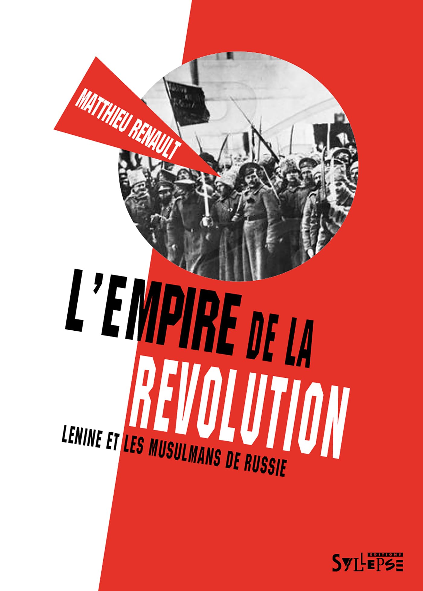 empire de la révolution (l): LÉNINE ET LES MUSULMANS DE RUSSIE Politics & History