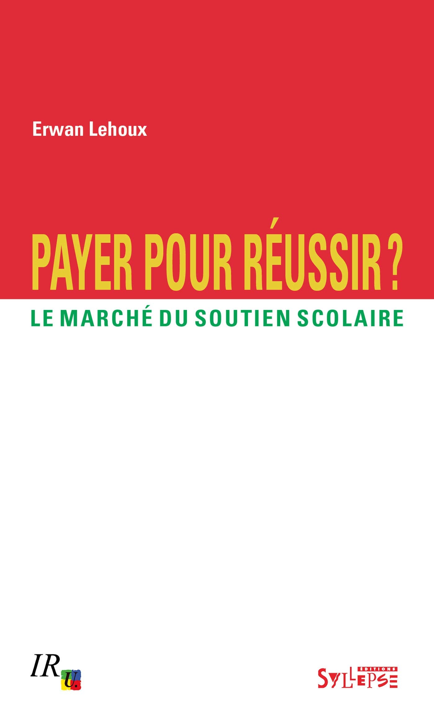 Payer pour réussir ?: Le marché du soutien scolaire Business, Finance & Career