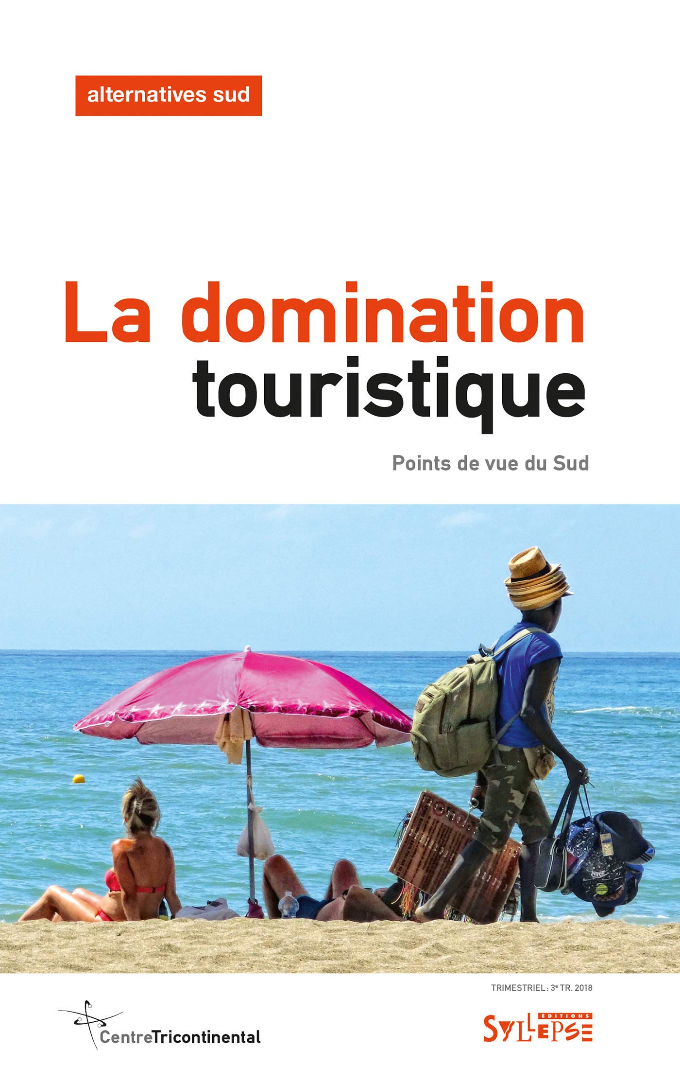 La domination touristique: Points de vue du Sud Business, Finance & Career