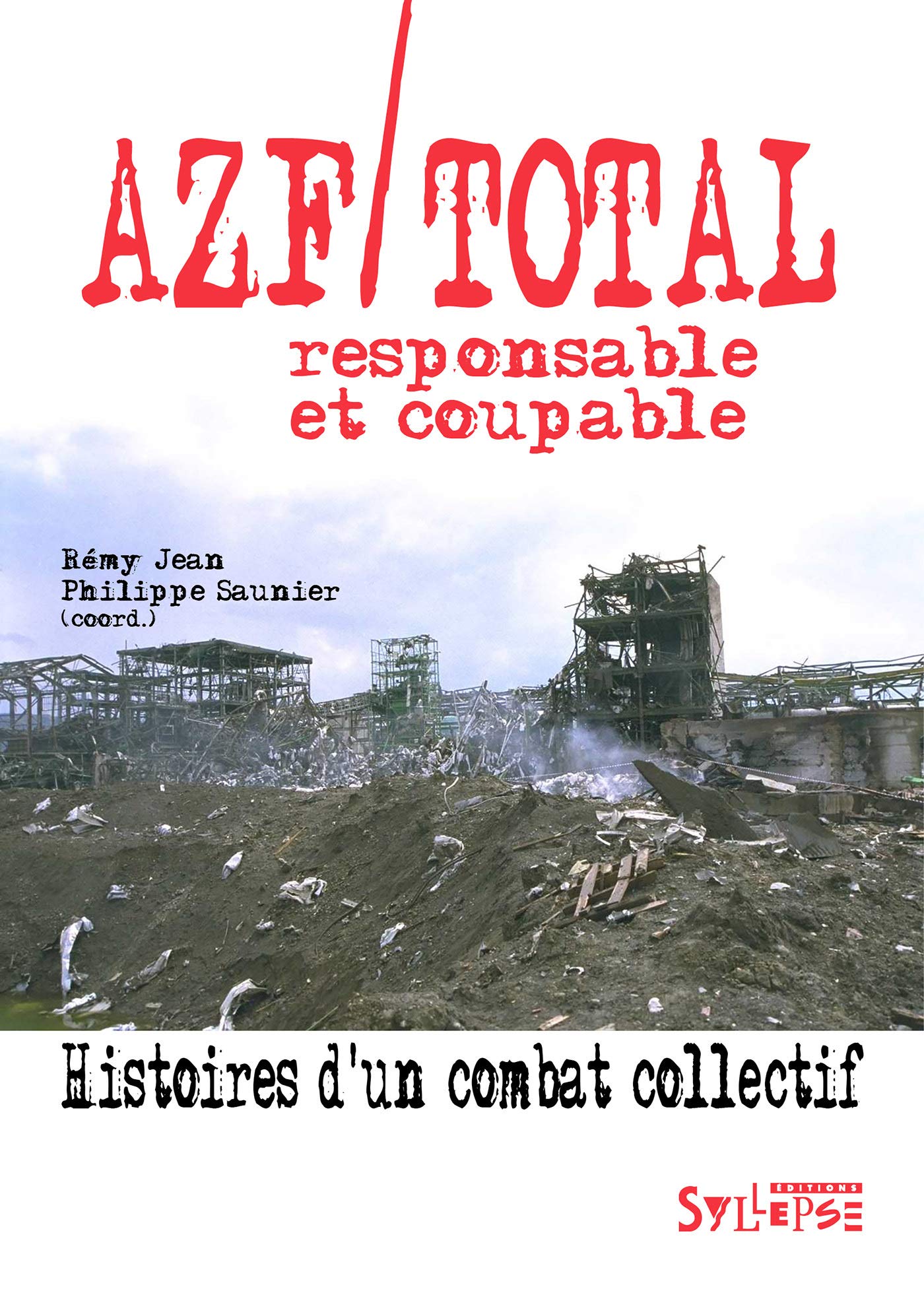 AZF/Total, responsable et coupable: Histoires d'un combat collectif (0) book