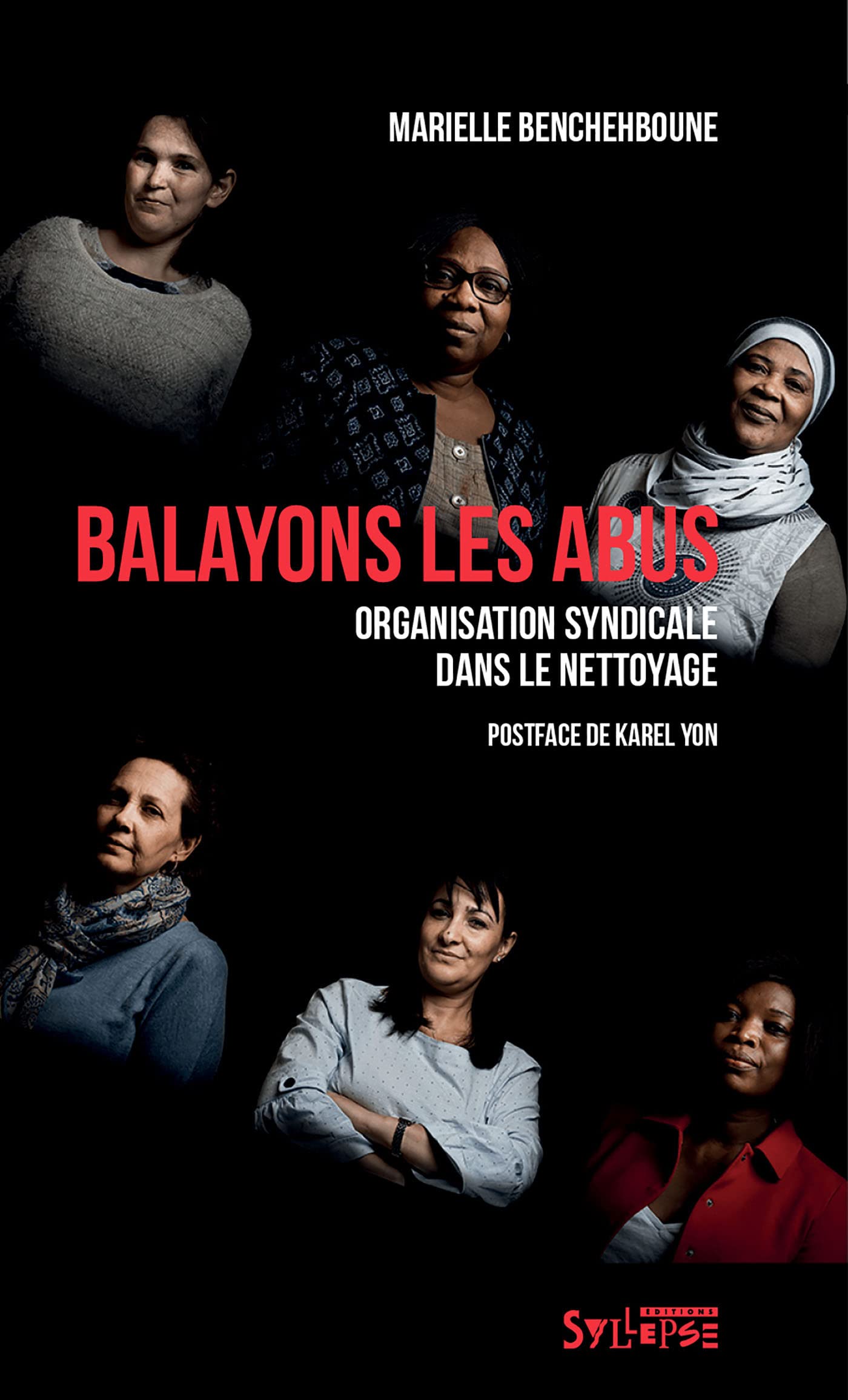 Balayons les abus: Histoire d'organisation syndicale dans le nettoyage book