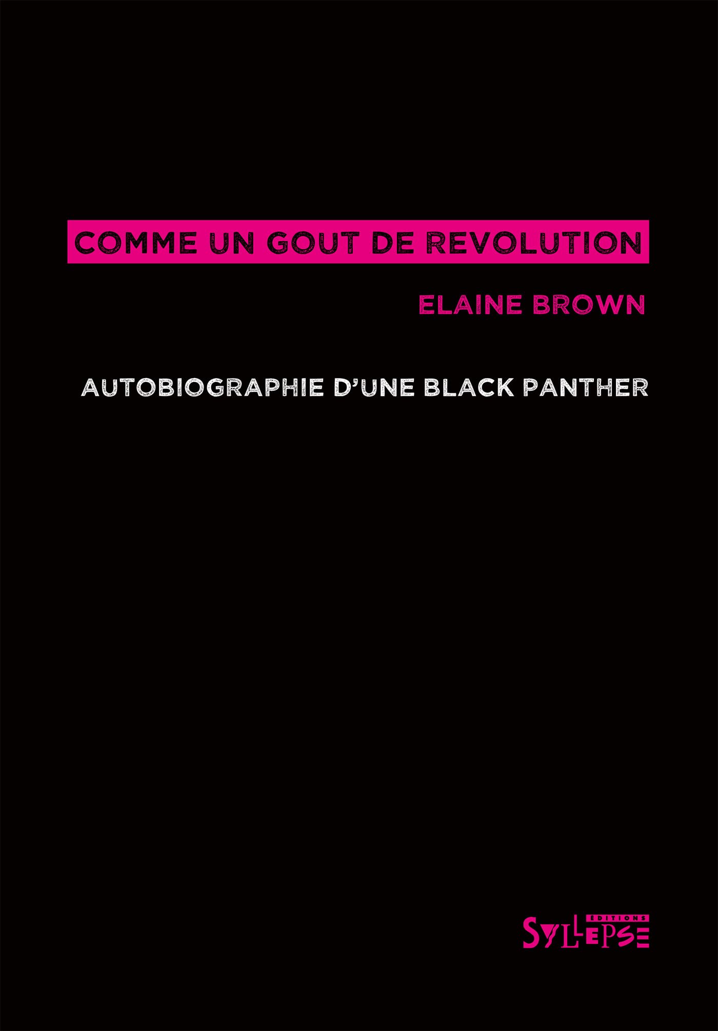 Comme un goût de révolution: Autobiographie d'une Black Panther Memories