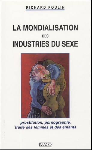 Mondialisation des industrie du sexe (La) Social Sciences