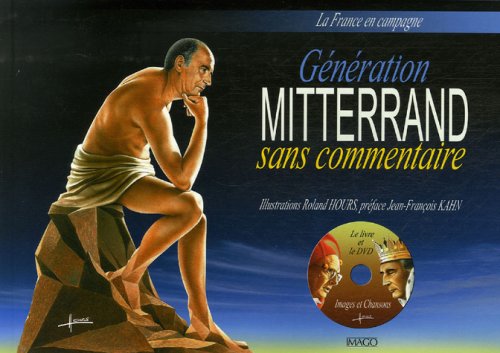 Génération Mitterrand sans commentaire + 1DVD: La france en campagne book