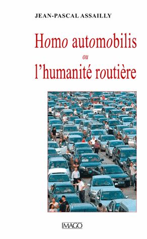 Homo automobilis ou L'humanité routière book