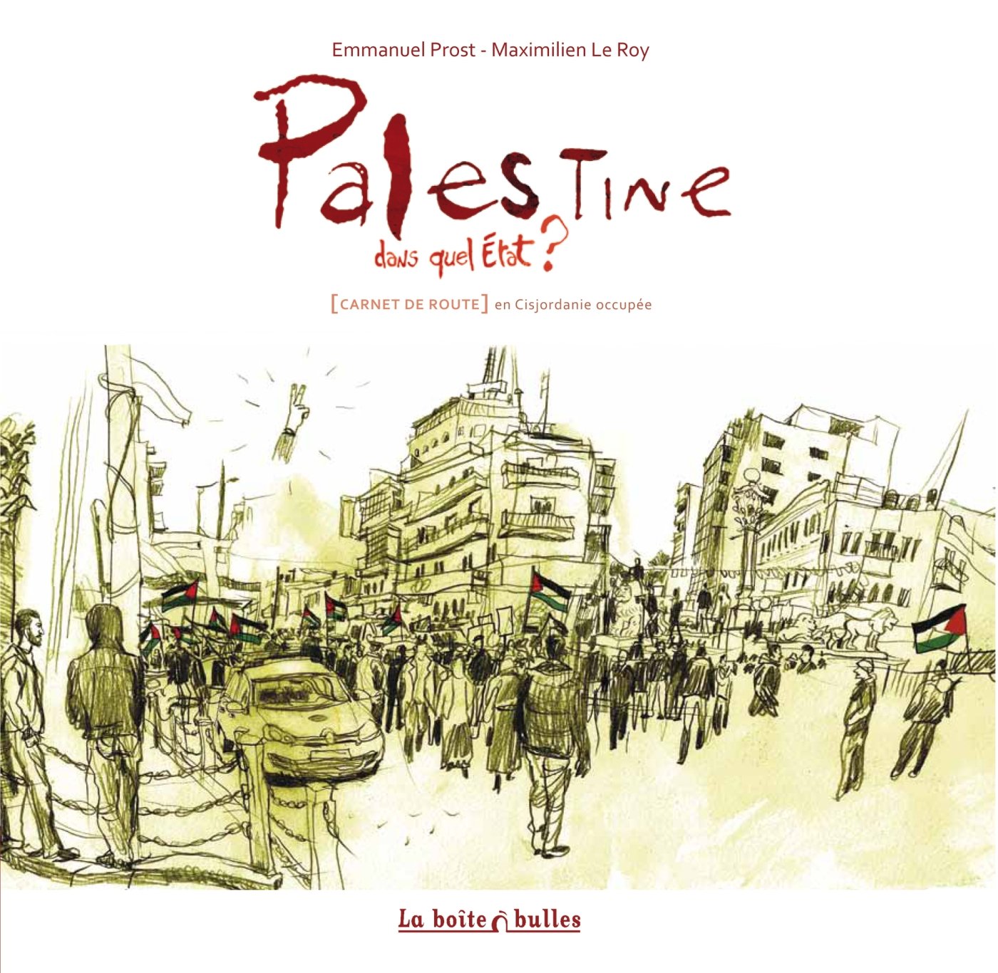 Palestine, dans quel état ?: Carnet de route en Cisjordanie occupée Manga
