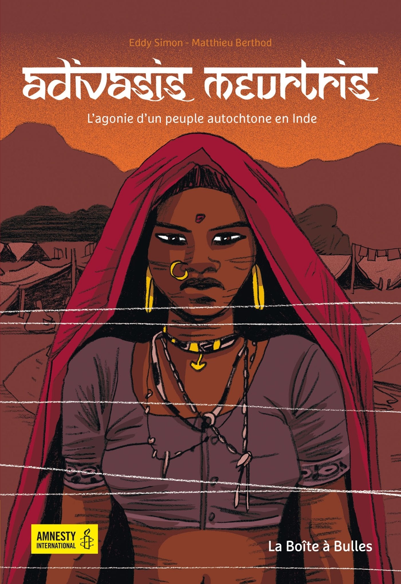 Adivasis Meurtris: L'agonie d'un peuple autochtone en Inde Books