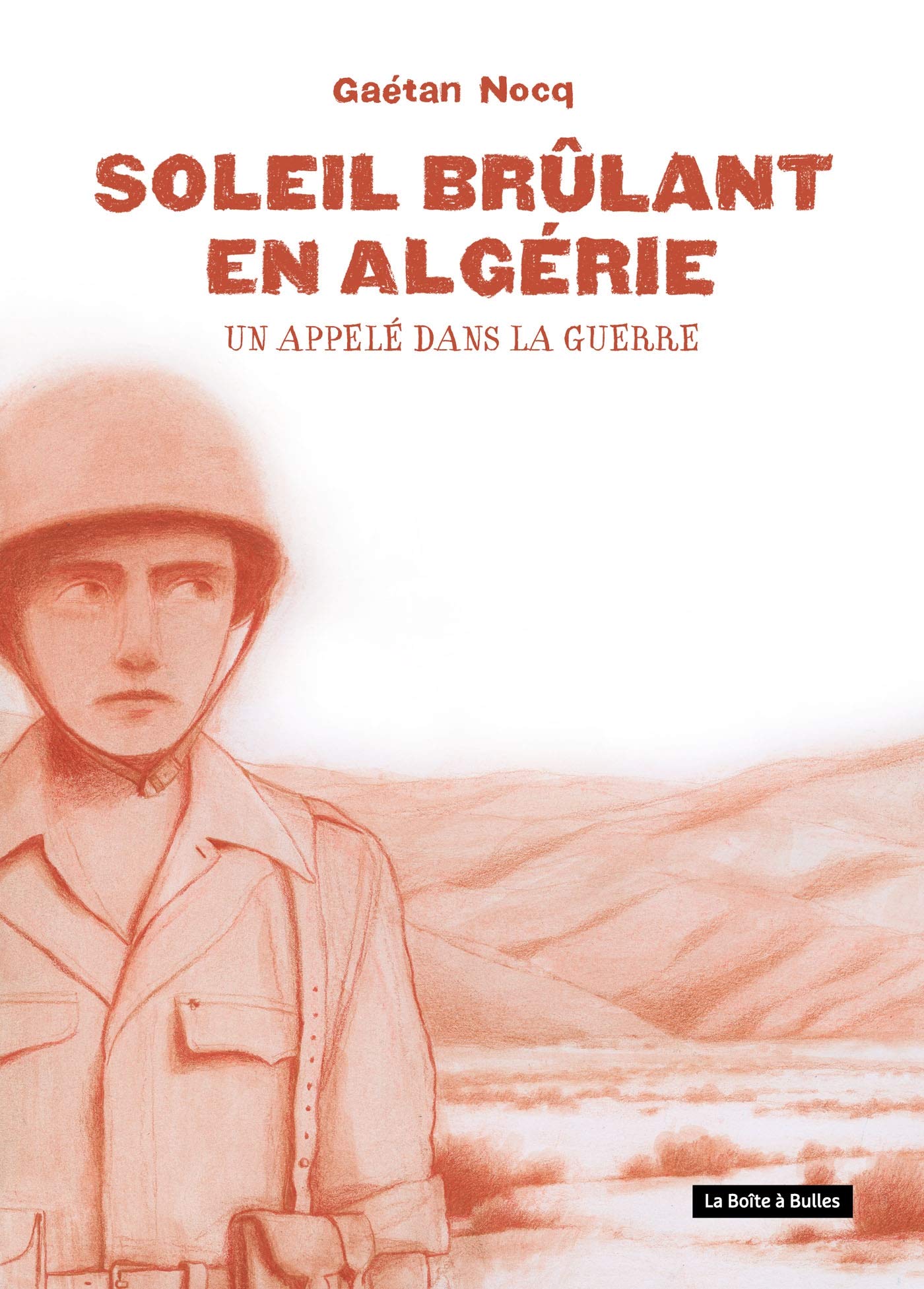 Soleil brûlant en Algérie: Un appelé dans la guerre Manga