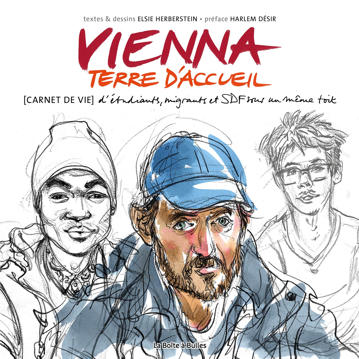 Vienna, terre d'accueil: Carnet de vie d'étudiants, migrants, et SDF sous un même toit Books