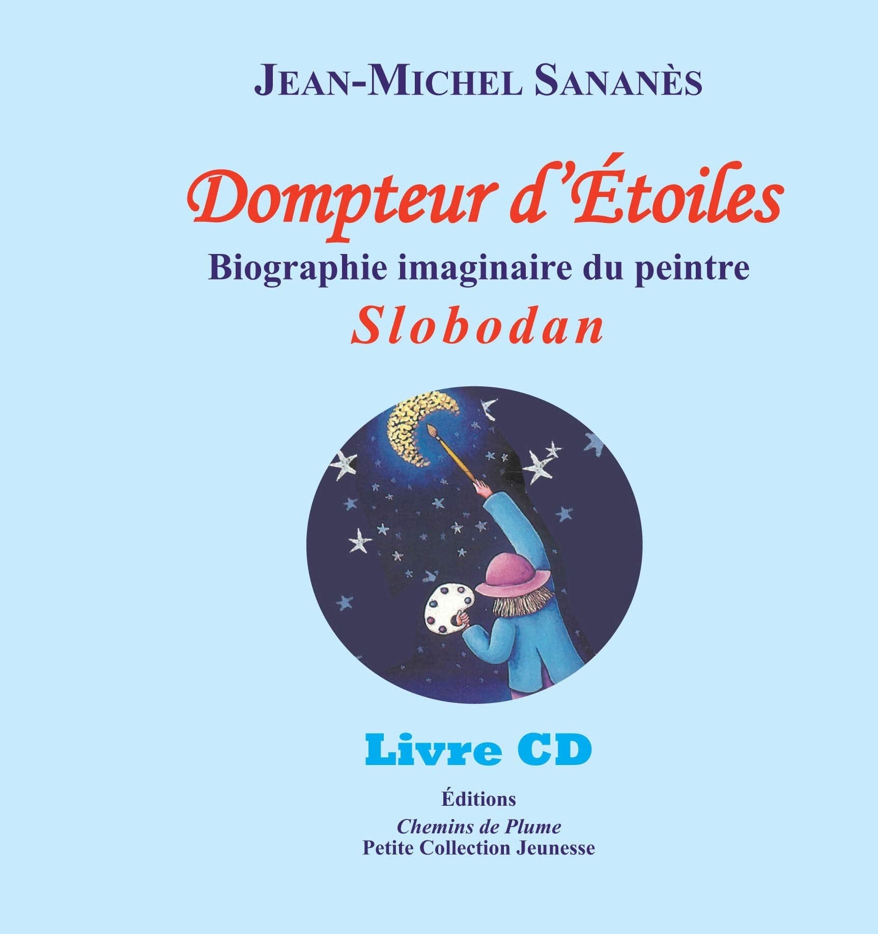 Dompteur d'étoiles: Biographie imaginaire du peintre Slobodan book