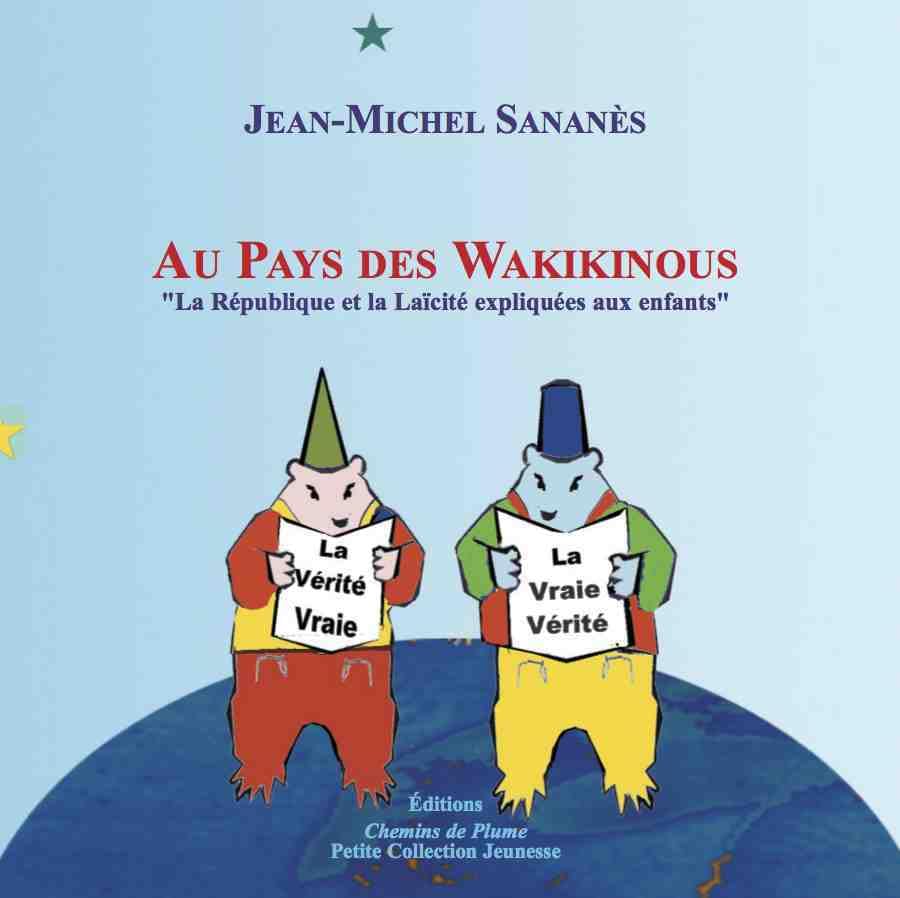 Au pays des Wakikinous: "La République et la laïcité expliquées aux enfants" Children's books