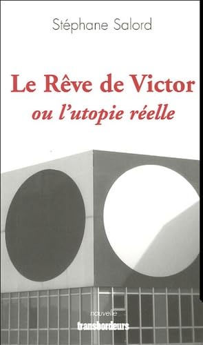 Le Rêve de Victor: Ou l'utopie réelle book