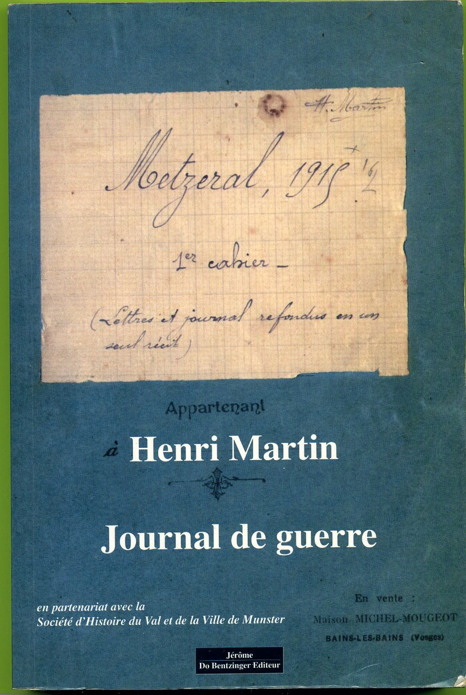 Journal de guerre d'Henri Martin : Metzeral 1915 Books