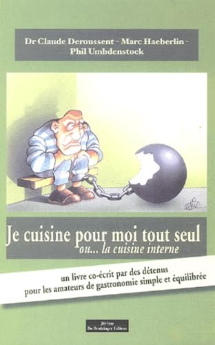 Je cuisine pour moi tout seul: ou... cuisine interne Books