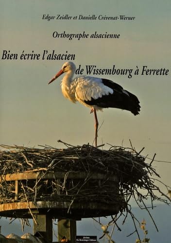 Orthographe alsacienne: Bien écrire l'alsacien de Wissembourg à Ferrette Books