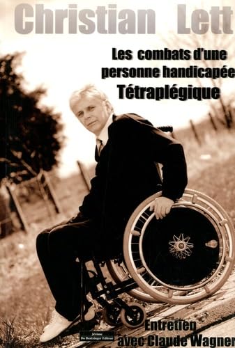 Les combats d'une personne handicapée tétraplégique Books