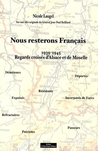 Nous resterons Français: Regards croisés d'Alsace et de Moselle 1939-1945 Books