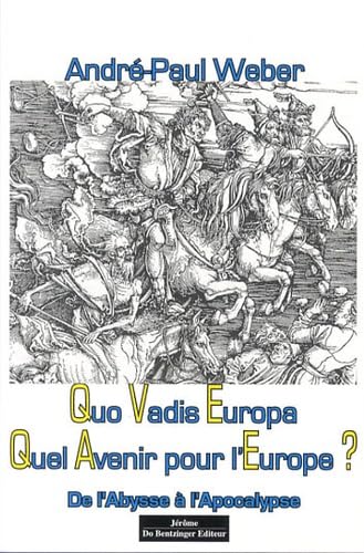 Quo Vadis Europa ? Quel avenir pour l'Europe ?: De l'Abysse à l'Apocalypse book