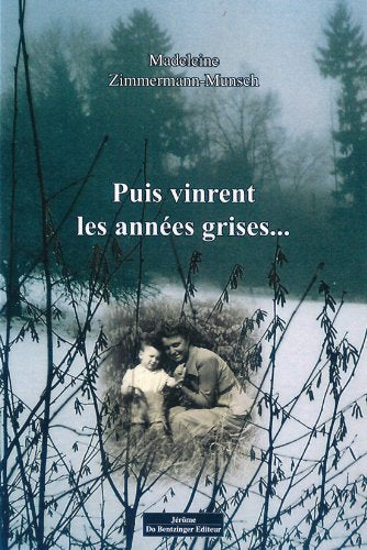 PUIS VIRENT LES ANNEES GRISES book