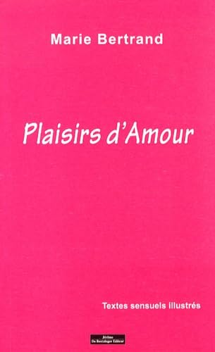 Plaisirs d'amour: Textes sensuels illustrés book