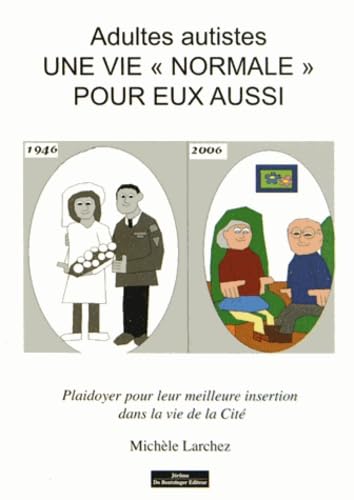 Adultes autistes, une vie "normale" pour eux aussi: Plaidoyer pour leur meilleure insertion dans la vie de la Cité Foreign Languages ​​& Dictionaries