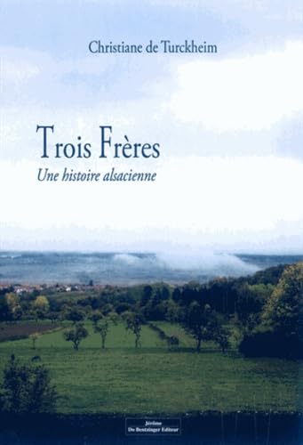 Trois frères: Une histoire alsacienne Books