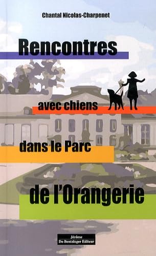 Rencontres avec chiens dans le Parc de l'Orangerie Contemporary literature