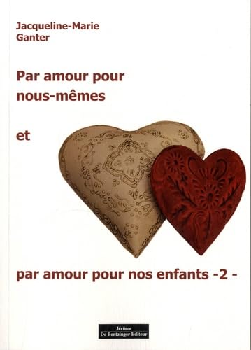Par amour pour nous-mêmes et par amour pour nos enfants -2- book