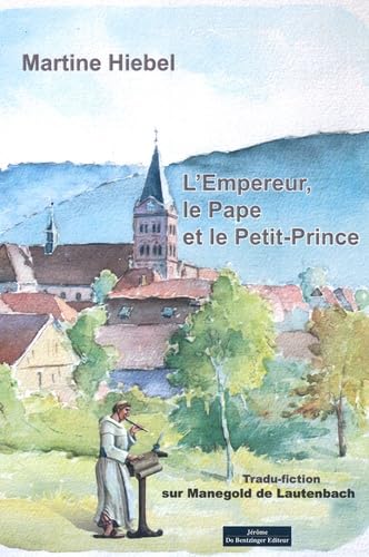 L'empereur, le pape et le petit-prince : Tradu-fiction sur Manegold de Lautenbach Contemporary literature