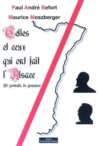 CELLES ET CEUX QUI ONT FAIT L'ALSACE book