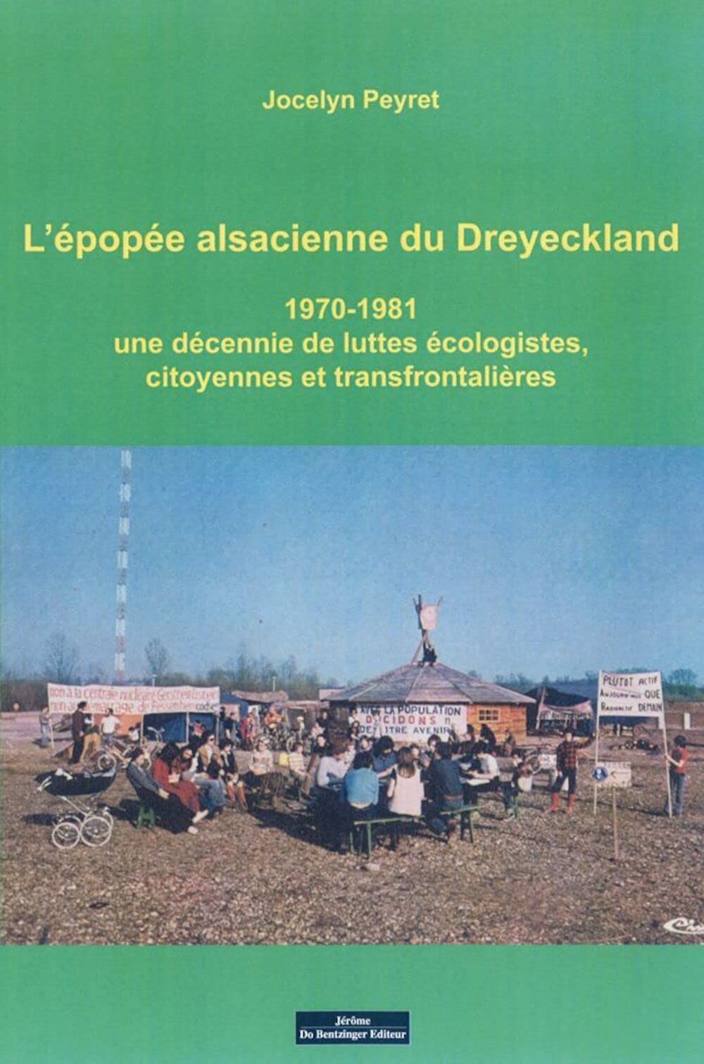 L'épopée alsacienne du Dreyeckland 1970-1981 une décennie de luttes écologistes book