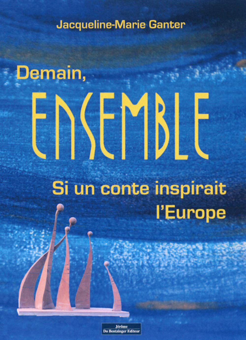 Demain Ensemble - Si un conte inspirait l'Europe book