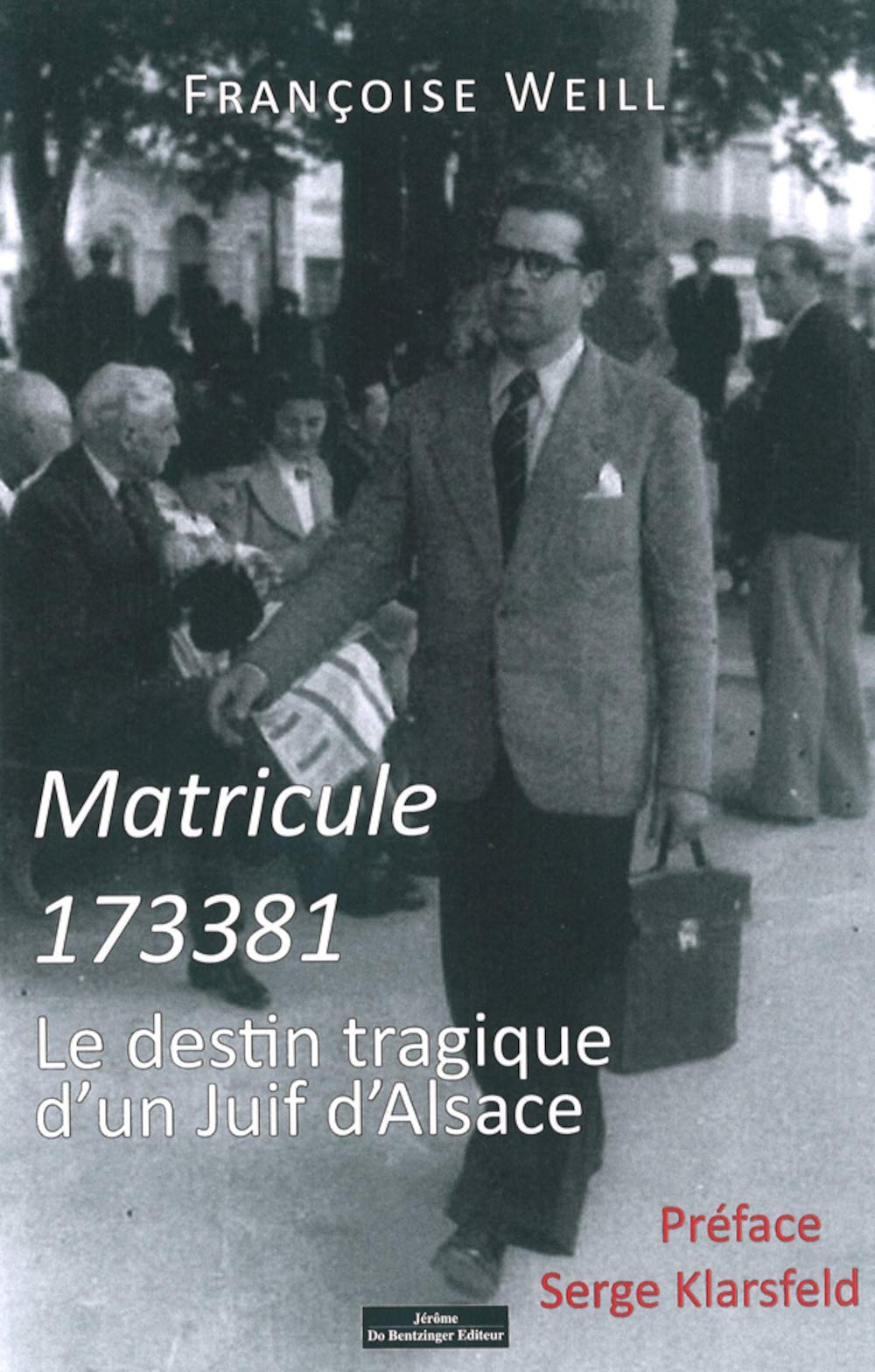 Matricule 173381 - le destin tragique des juifs alsaciens Politics & History