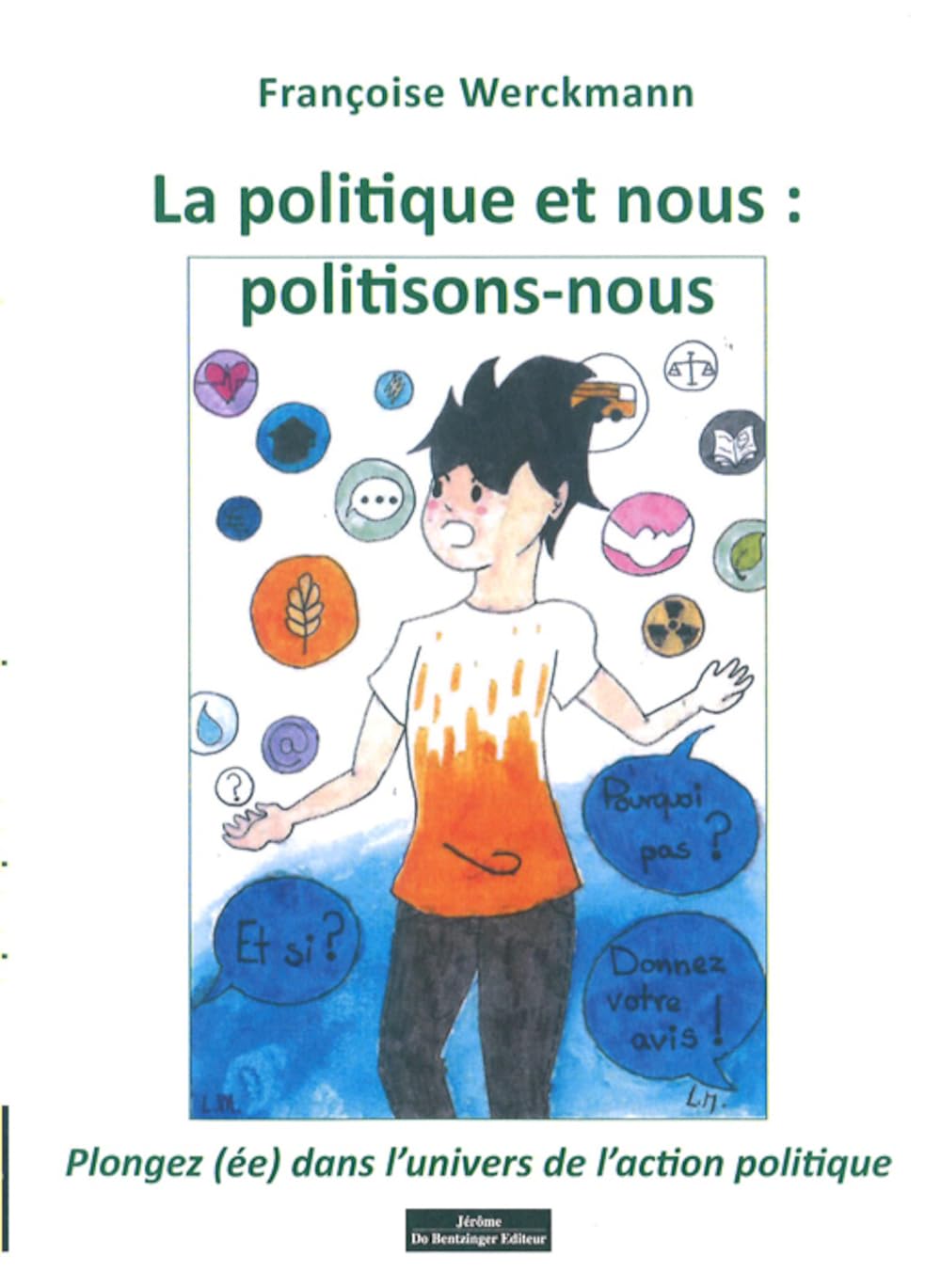 La politique et nous : politisons nous : Plongez (ée) dans l'univers de l'action politique book