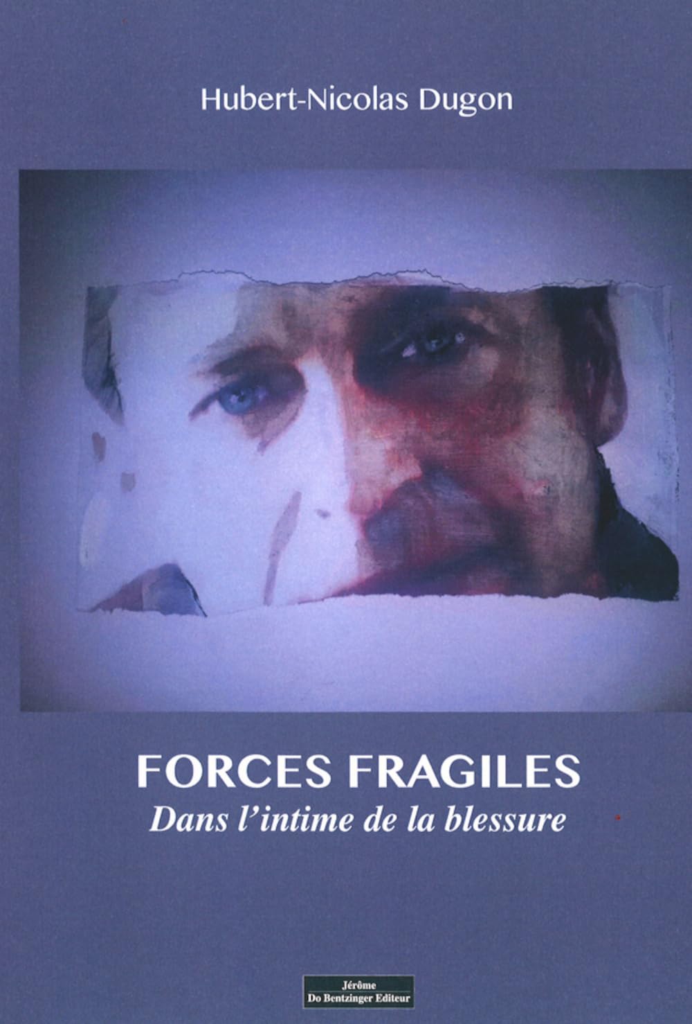 Forces fragiles : Dans l´intime de la blessure: Dans l´intime de la blessure Books