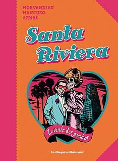 Santa Riviera : le venin des passions Manga