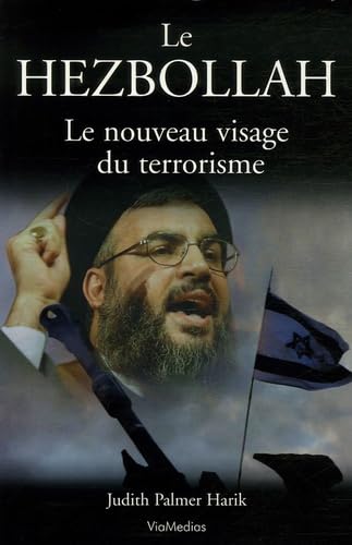 Le Hezbollah: Le nouveau visage du terrorisme Books