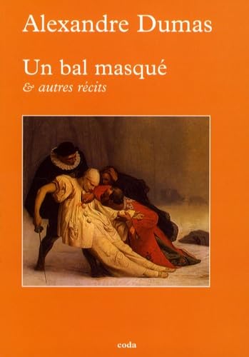 Un bal masqué et autres récits: (Souvenirs d'Antony) Books