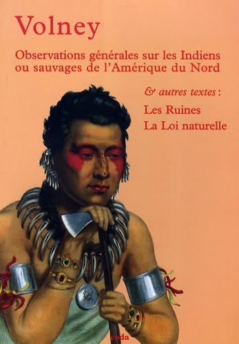 Observations générales sur les Indiens ou sauvages d'Amérique du Nord: Les Ruines, La Loi naturelle Books