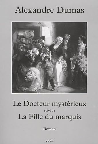 Le Docteur mystérieux suivi de La Fille du marquis Fiction