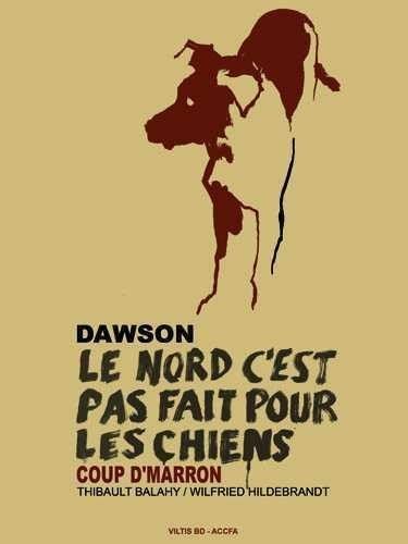 Dawson - Le Nord c'est pas fait pour les chiens - + cd Album C'est pas fait pour les chiens Comics & Mangas