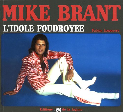 Mike Brant: L'idole foudroyée book