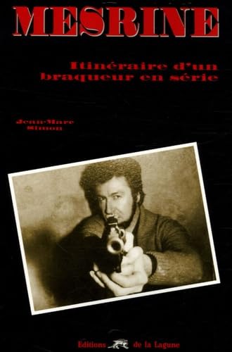 Mesrine: Itinéraire d'un braqueur en série book