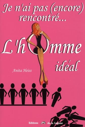 Je n'ai pas (encore) rencontré l'homme idéal book