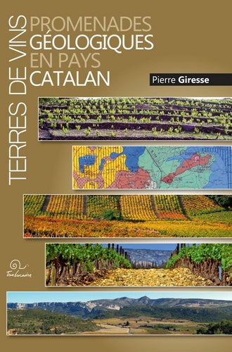 Terres de vins : promenades géologiques en pays catalan : essai Contemporary literature