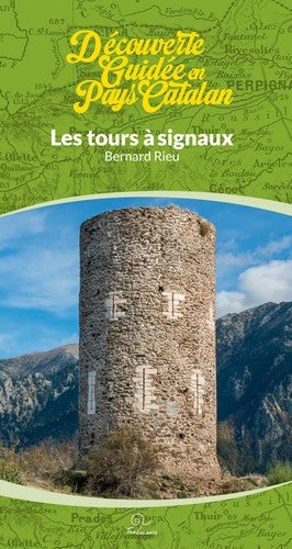 Les tours à signaux : découverte guidée en pays catalan book
