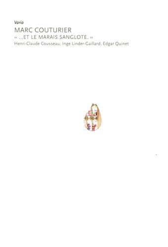Marc Couturier: "...Et le marais sanglote." book