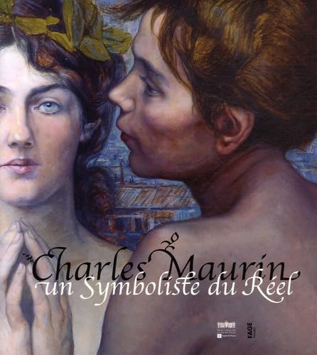 Charles Maurin: Un Symboliste du Réel Books