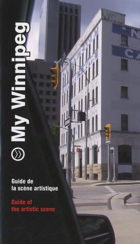 My Winnipeg, guide de la scène artistique book