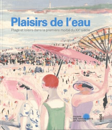 Plaisirs de l'eau: Plage et loisirs dans la première moitié du XXe siècle book